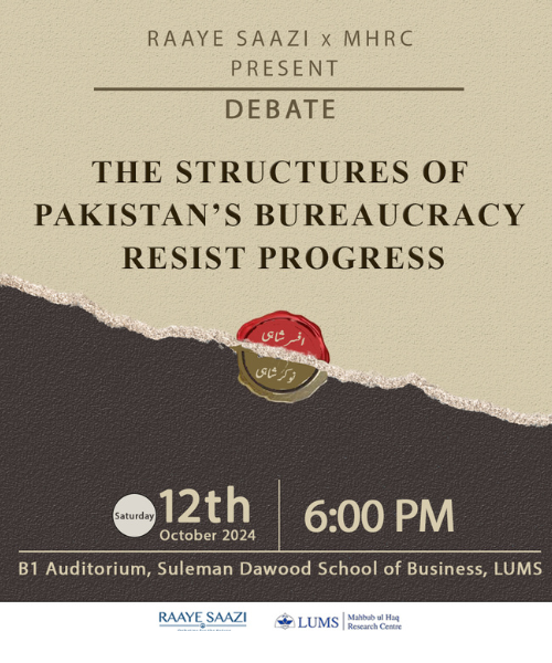 Public Debate: The Structures of Pakistan’s Bureaucracy Resist Progress